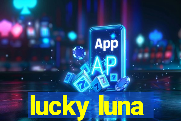 lucky luna