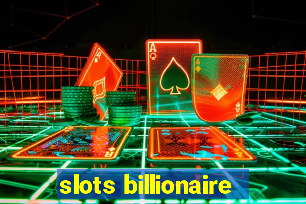 slots billionaire