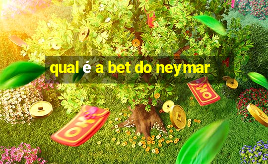 qual é a bet do neymar