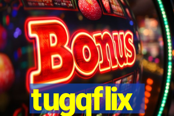 tugqflix