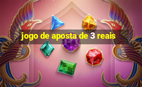 jogo de aposta de 3 reais