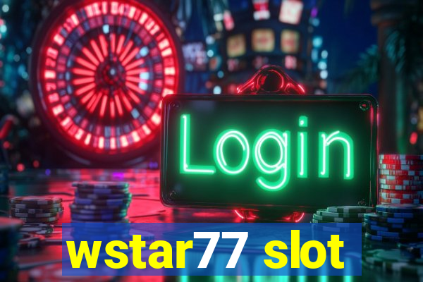 wstar77 slot