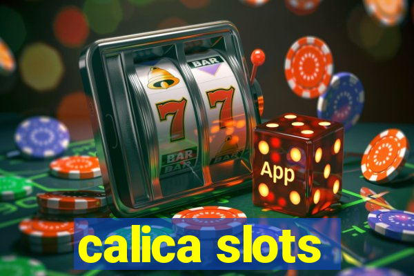 calica slots