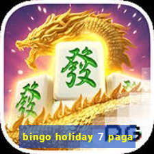 bingo holiday 7 paga