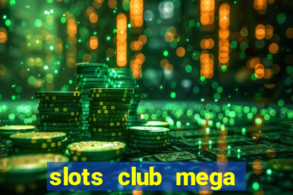 slots club mega win 777