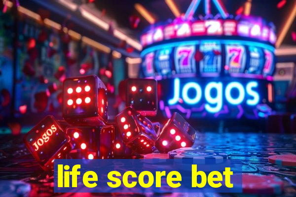 life score bet