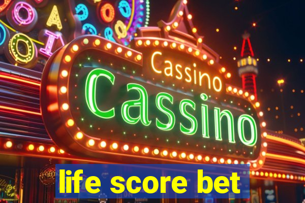 life score bet