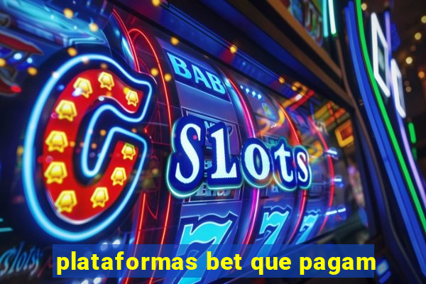 plataformas bet que pagam