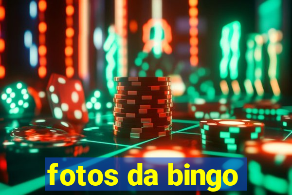 fotos da bingo