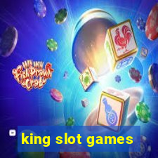 king slot games