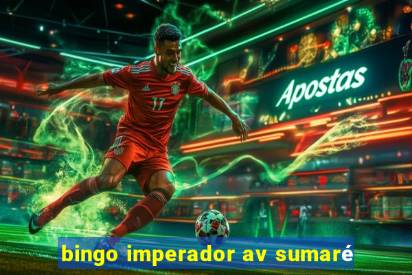 bingo imperador av sumaré