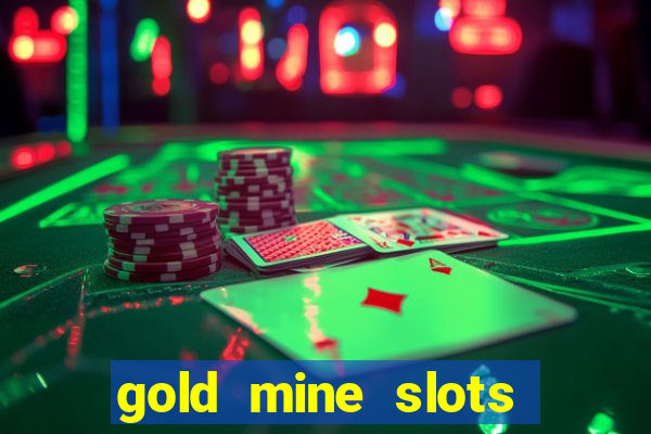 gold mine slots for real money paypal