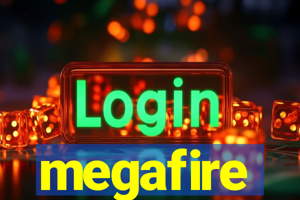 megafire