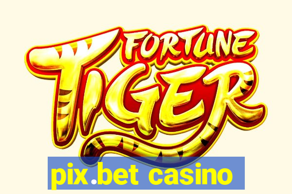 pix.bet casino