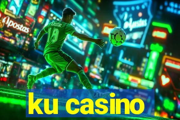 ku casino