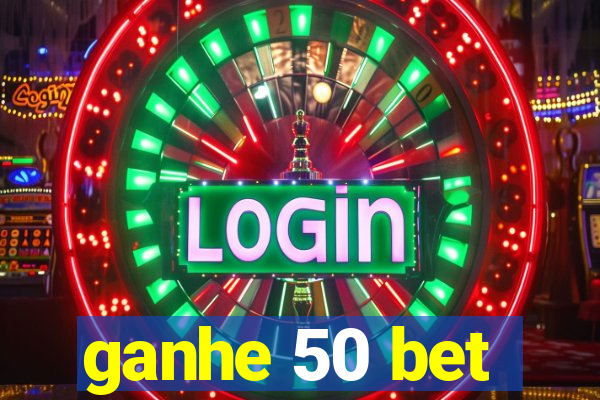 ganhe 50 bet