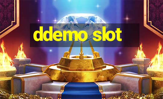 ddemo slot