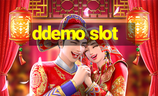 ddemo slot