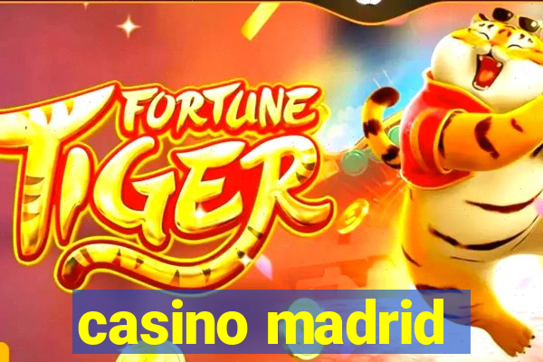 casino madrid