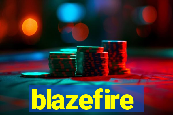 blazefire