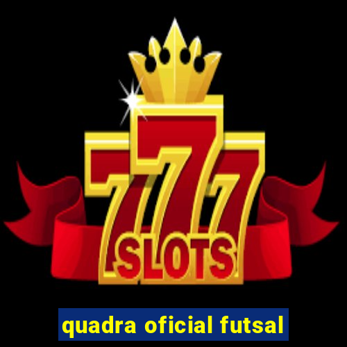 quadra oficial futsal