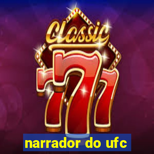 narrador do ufc