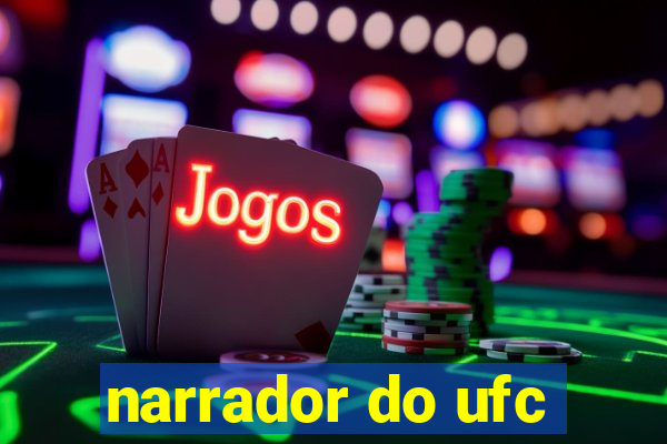 narrador do ufc