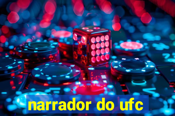 narrador do ufc