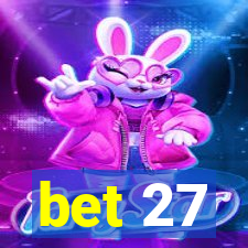 bet 27