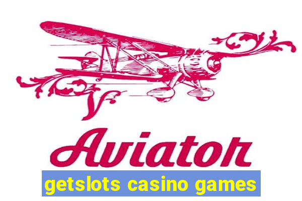 getslots casino games