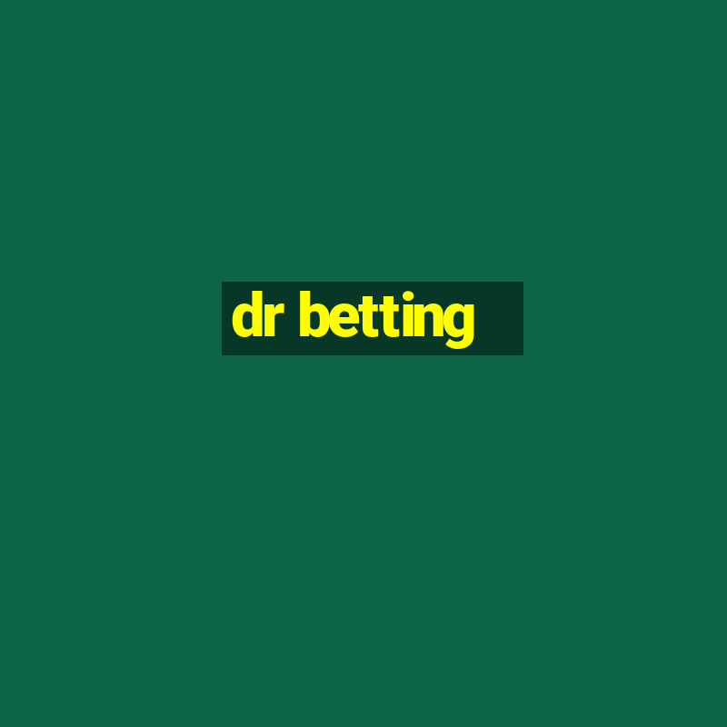 dr betting