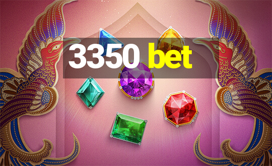 3350 bet