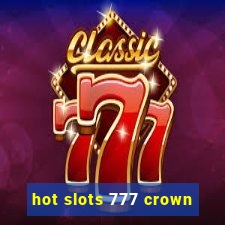 hot slots 777 crown