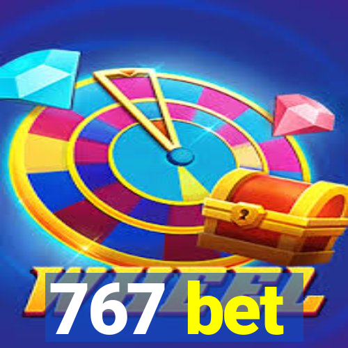 767 bet