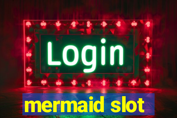 mermaid slot