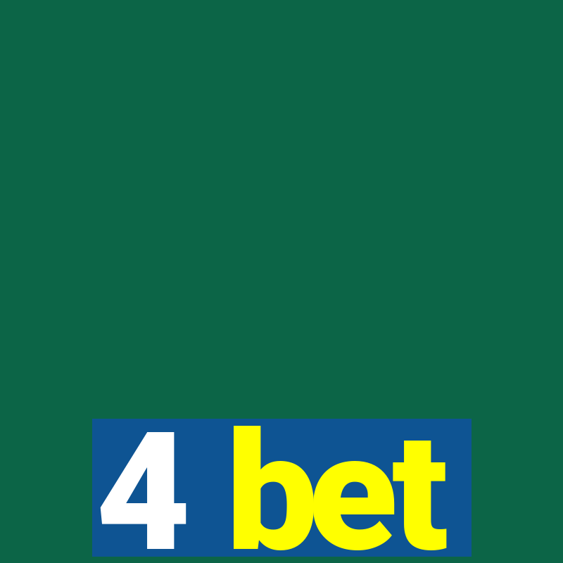 4 bet