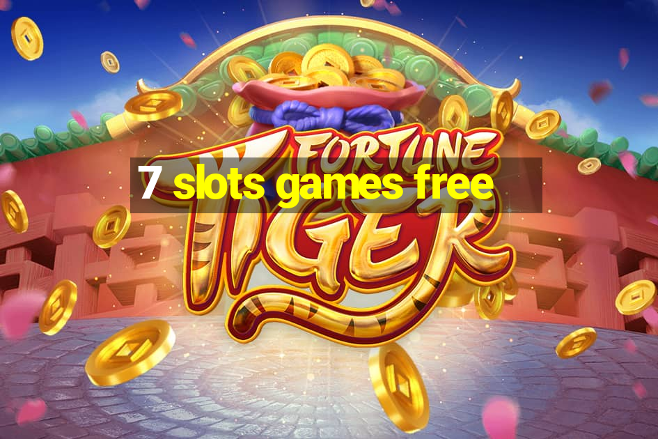 7 slots games free