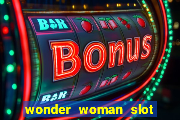 wonder woman slot machine free