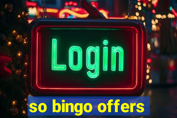 so bingo offers