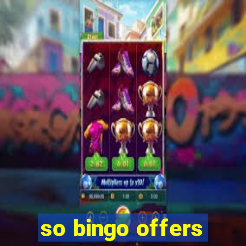 so bingo offers