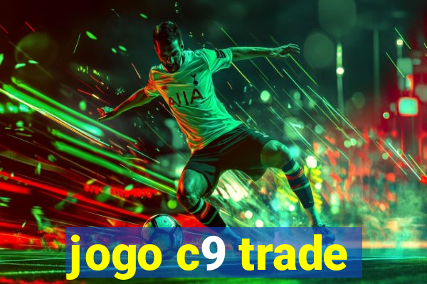 jogo c9 trade