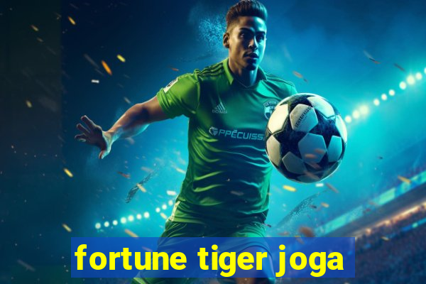 fortune tiger joga