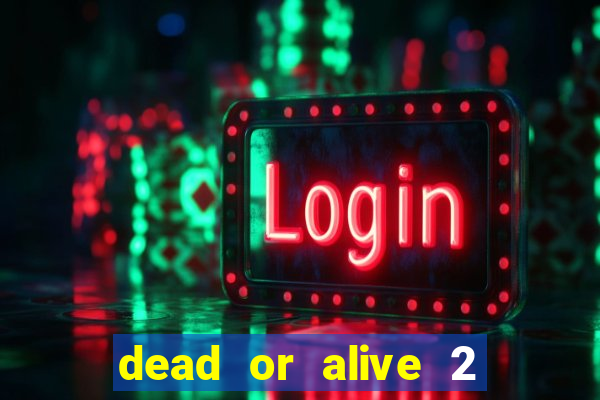 dead or alive 2 slot bonus buy