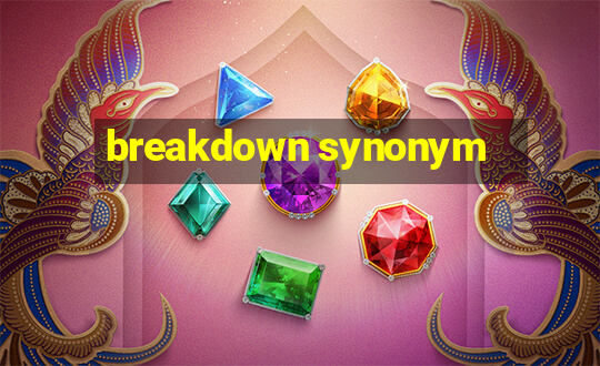 breakdown synonym