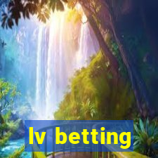 lv betting