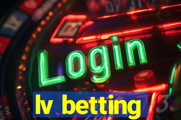 lv betting