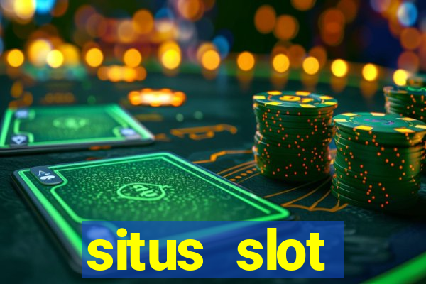 situs slot indonesia terpercaya