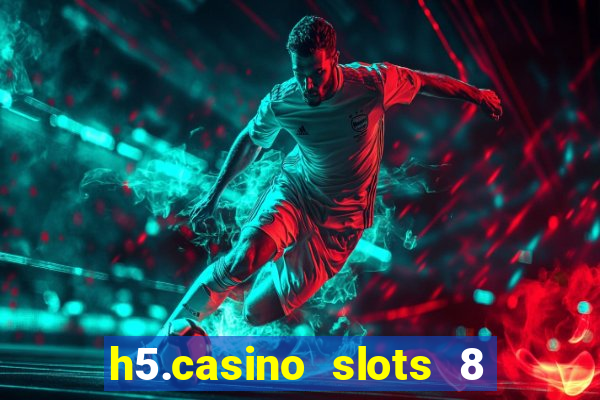 h5.casino slots 8 paga mesmo