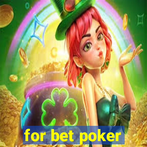 for bet poker