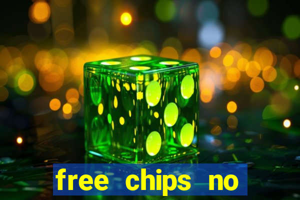 free chips no deposit casinos